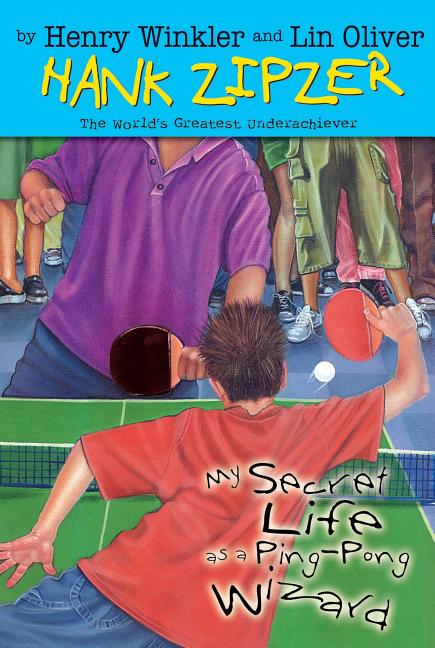 Item #182974 The My Secret Life as a Ping-Pong Wizard #9 (Hank Zipzer). Lin Oliver Henry Winkler