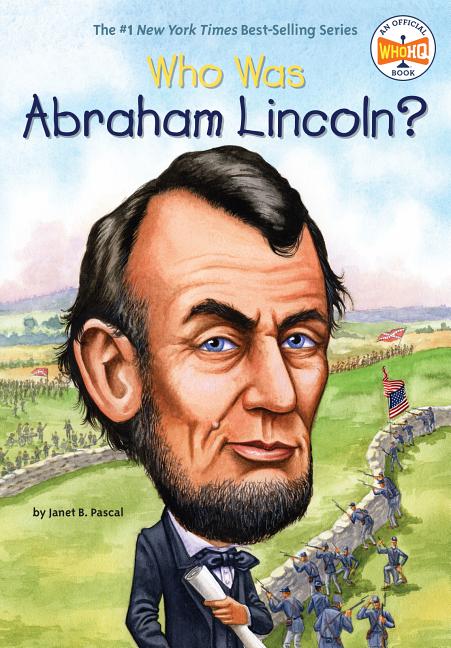 Item #227768 Who Was Abraham Lincoln? Who HQ Janet B. Pascal