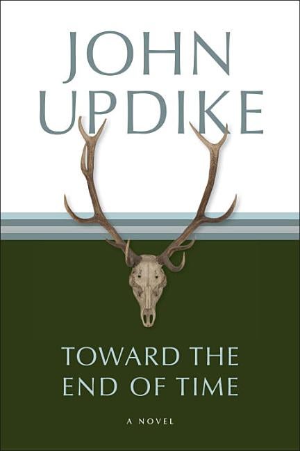 Item #177585 Toward the End of Time: A Novel. John Updike