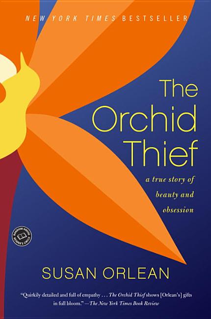 Item #174162 The Orchid Thief: A True Story of Beauty and Obsession (Ballantine Reader's Circle)....