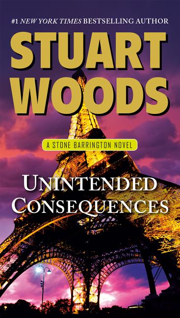 Item #94118 Unintended Consequences: A Stone Barrington Novel. Stuart Woods