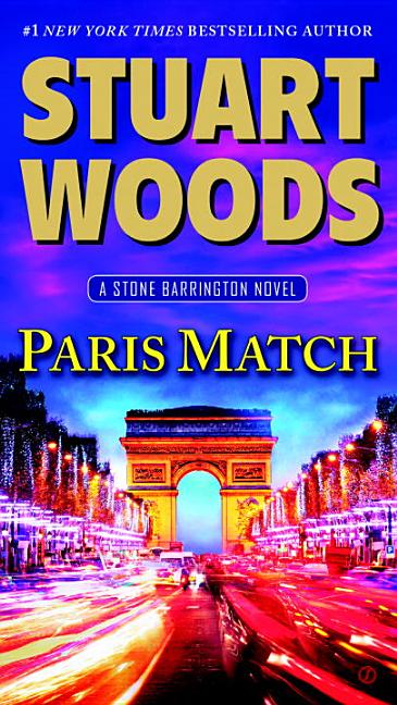 Item #194446 Paris Match: A Stone Barrington Novel. Stuart Woods