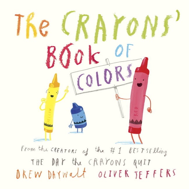 Item #438838 The Crayons' Book of Colors. Drew Daywalt, Oliver, Jeffers