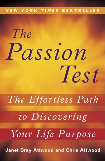 Item #320659 The Passion Test: The Effortless Path to Discovering Your Life Purpose. Janet...