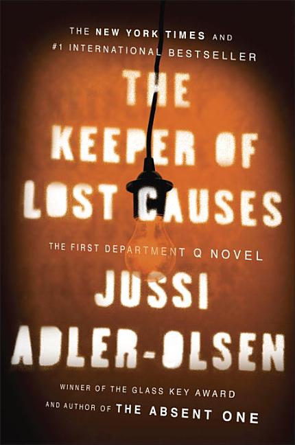 Item #339429 The Keeper of Lost Causes: The First Department Q Novel (A Department Q). Jussi...