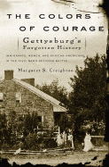 Item #344065 The Colors of Courage: Gettysburg's Forgotten History: Immigrants, Women, and...