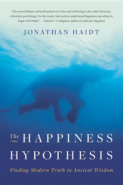 Item #333656 The Happiness Hypothesis: Finding Modern Truth in Ancient Wisdom. Jonathan Haidt