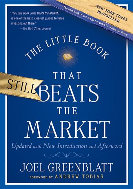 Item #349632 The Little Book That Still Beats the Market. Joel Greenblatt