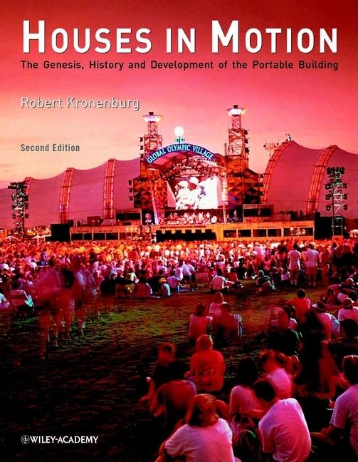 Item #302718 Houses in Motion: The Genesis, History and Development of the Portable Building....