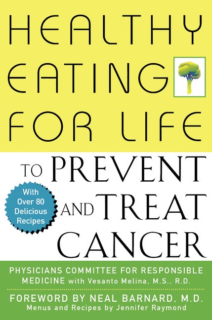 Item #170696 Healthy Eating for Life to Prevent and Treat Cancer. Physicians Committee for...