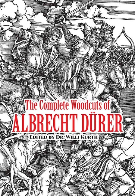 Item #321284 The Complete Woodcuts of Albrecht Dürer (Dover Fine Art, History of Art). ALBRECHT...