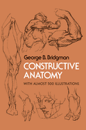 Item #346287 Constructive Anatomy: Includes Nearly 500 Illustrations (Dover Anatomy for Artists)....