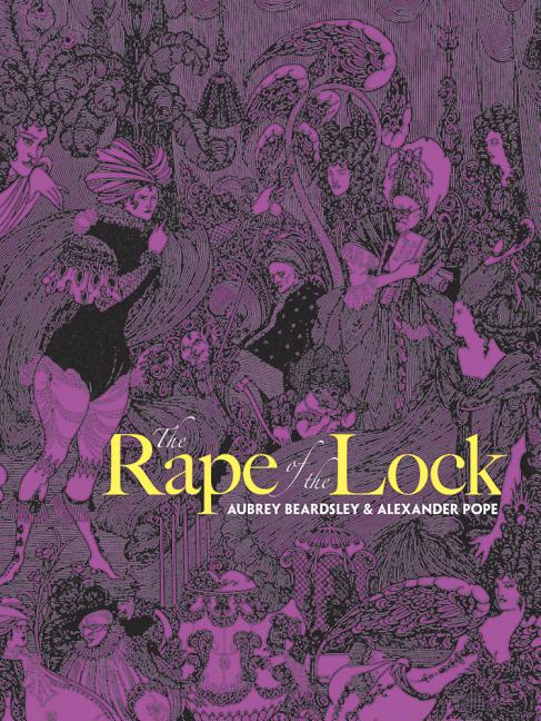 Item #192609 The Rape of the Lock. Alexander Pope Aubrey Beardsley