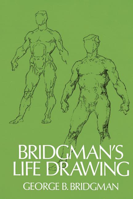 Item #346288 Bridgman's Life Drawing (Dover Anatomy for Artists). George B. Bridgman.
