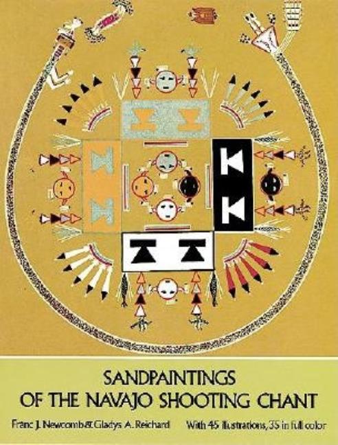Item #187646 Sandpaintings of the Navajo Shooting Chant. Franc J. Newcomb, Gladys Reichard, A