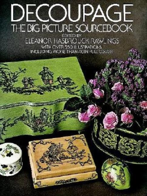 Item #259604 Decoupage: The Big Picture Sourcebook (Dover Pictorial Archives