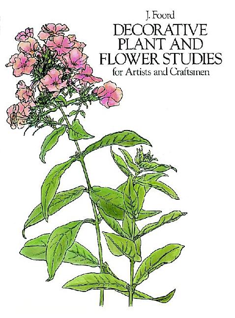 Item #302416 Decorative Plant and Flower Studies for Artists and Craftsmen (Dover Pictorial...