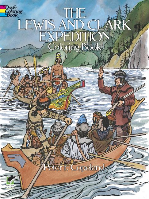Item #219377 The Lewis and Clark Expedition Coloring Book. Peter F. Copeland