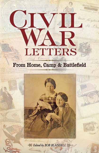 Item #338459 Civil War Letters: From Home, Camp and Battlefield