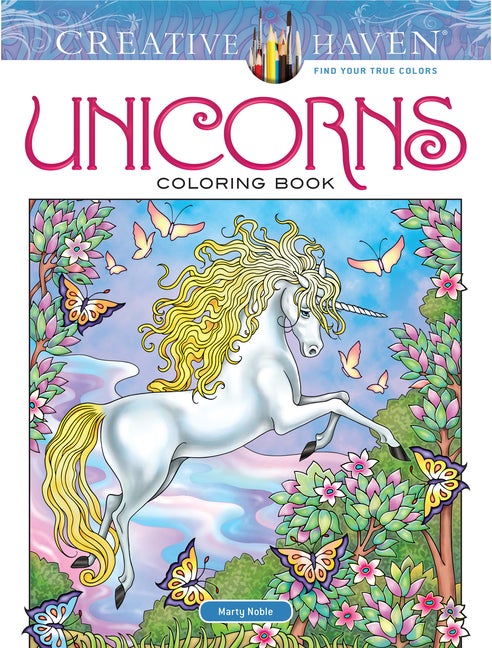 Item #323764 Creative Haven Unicorns Coloring Book (Adult Coloring). Marty Noble