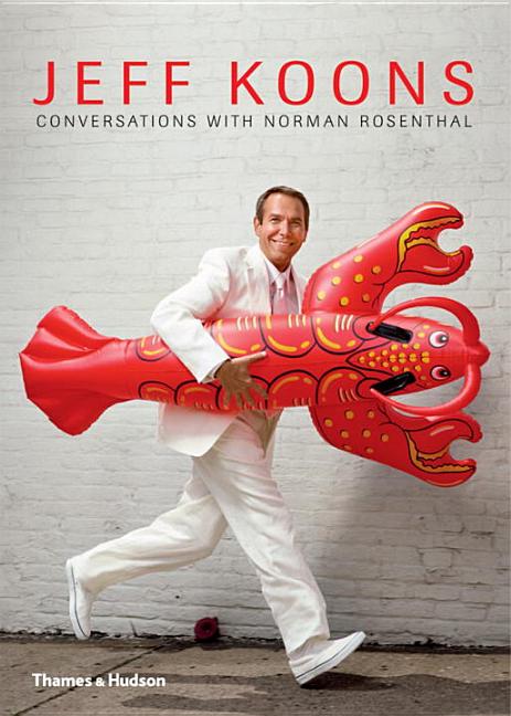 Item #282603 Jeff Koons: Conversations with Norman Rosenthal. Jeff Koons, Norman, Rosenthal