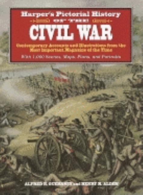 Item #277183 Harper's Pictorial History of the Civil War: Contemporary Accounts and Illustrations...