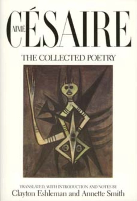 Item #335575 Aime Cesaire, The Collected Poetry. Aime Cesaire