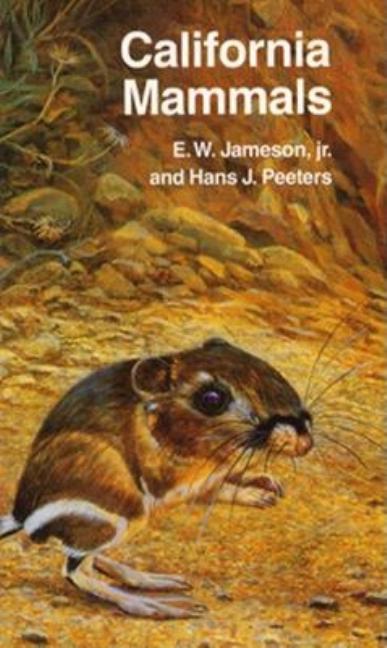 Item #316194 California Mammals (California Natural History Guides). E. W. Jameson, Hans J., Peeters