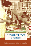 Item #342788 Revolution at the Table: The Transformation of the American Diet (California Studies...