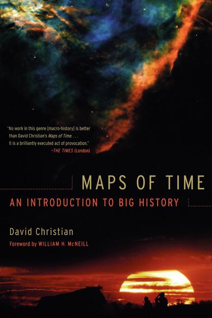Item #295997 Maps of Time: An Introduction to Big History (California World History Library)....