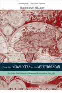 Item #445355 From the Indian Ocean to the Mediterranean: The Global Trade Networks of Armenian...