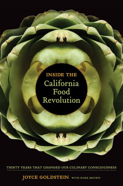 Item #308452 Inside the California Food Revolution: Thirty Years That Changed Our Culinary...