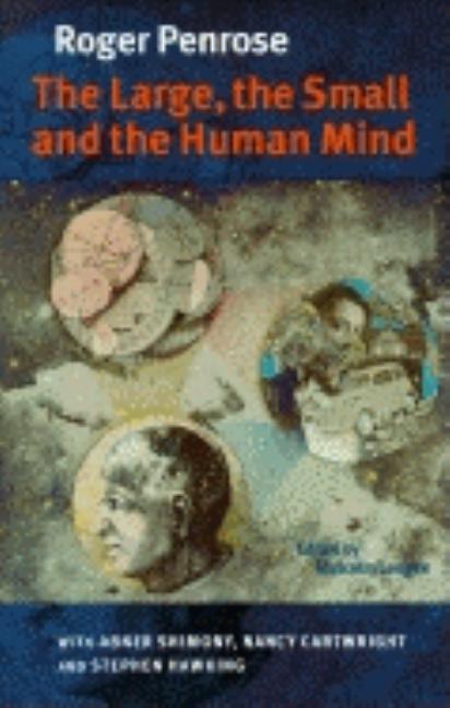 Item #222787 The Large, the Small and the Human Mind. Roger Penrose