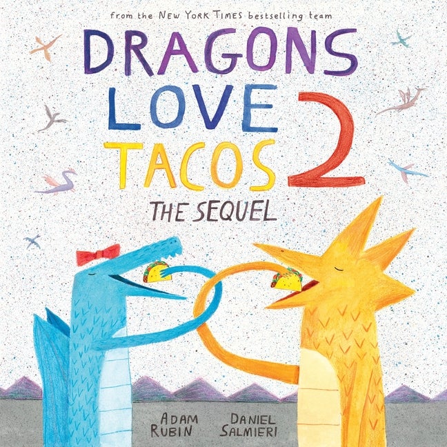 Item #329044 Dragons Love Tacos 2: The Sequel. Adam Rubin