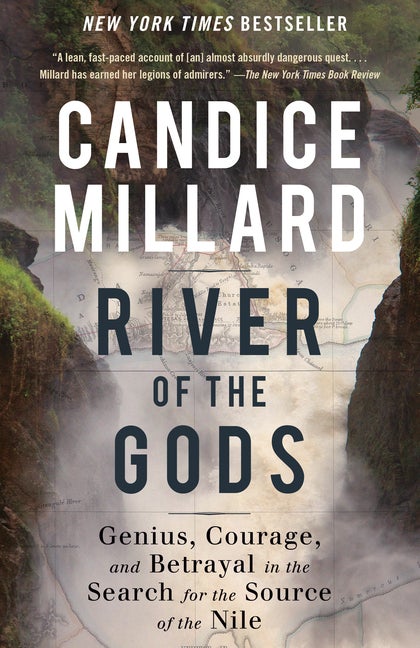 Item #339190 River of the Gods: Genius, Courage, and Betrayal in the Search for the Source of the...