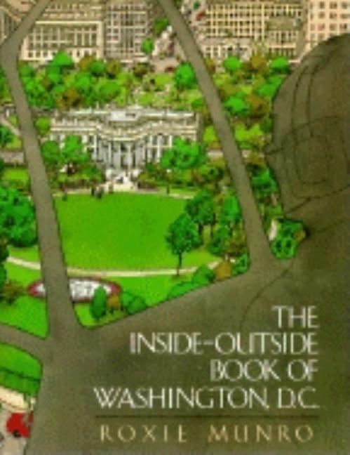Item #96148 The Inside-Outside Book of Washington, D.C. Roxie Munro
