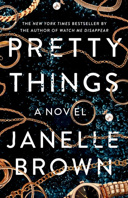 Item #325390 Pretty Things: A Novel. Janelle Brown