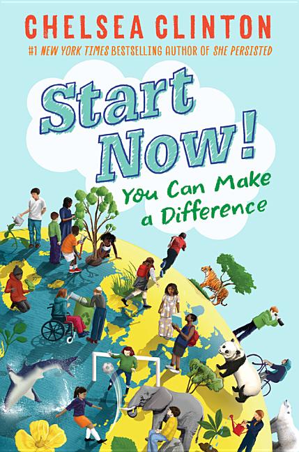 Item #228299 Start Now!: You Can Make a Difference. Chelsea Clinton