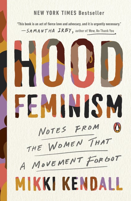Item #339571 Hood Feminism: Notes from the Women That a Movement Forgot. Mikki Kendall