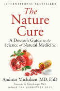 Item #350403 The Nature Cure: A Doctor's Guide to the Science of Natural Medicine. Andreas...