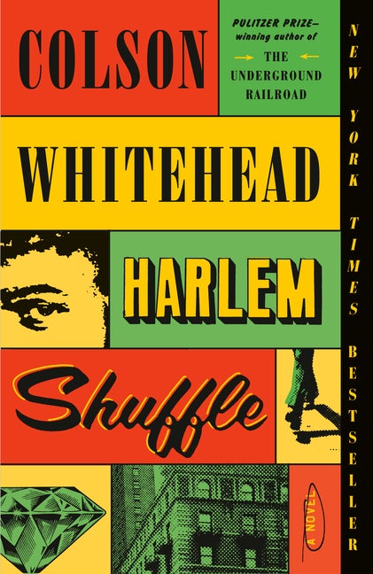Item #346843 Harlem Shuffle: A Novel. Colson Whitehead