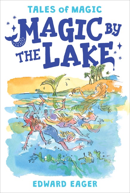 Item #164563 Magic by the Lake (Tales of Magic). Edward Eager