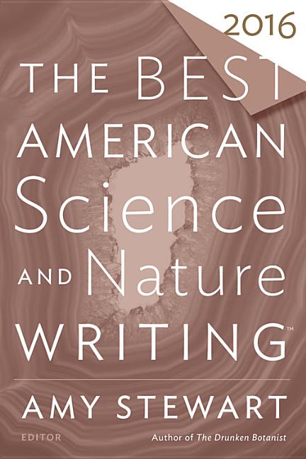Item #217491 The Best American Science and Nature Writing 2016. Amy Stewart, Tim, Folger