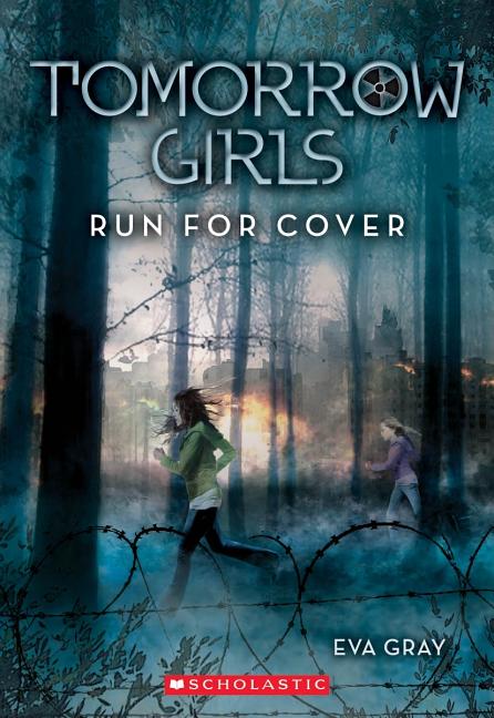 Item #192299 Tomorrow Girls #2: Run For Cover. Eva Gray