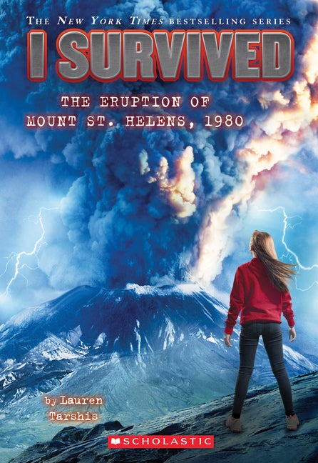 Item #337911 I Survived the Eruption of Mount St. Helens, 1980 (I Survived #14). Lauren Tarshis