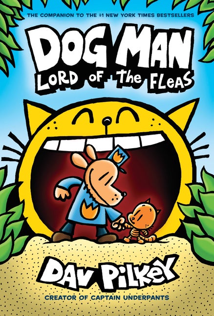 Item #328723 Dog Man: Lord of the Fleas: From the Creator of Captain Underpants (Dog Man #5). Dav...
