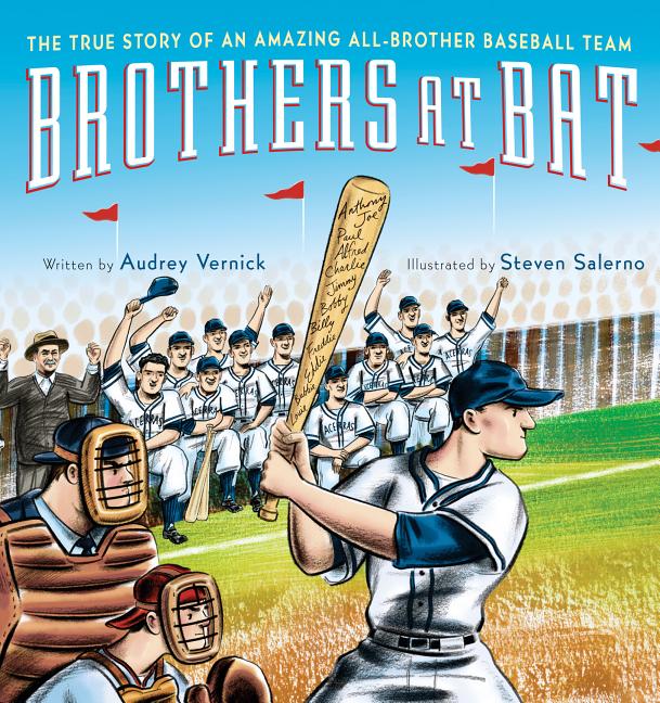 Item #188499 Brothers at Bat: The True Story of an Amazing All-Brother Baseball Team. Audrey Vernick