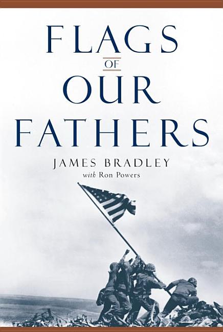 Item #342698 Flags of Our Fathers. James Bradley, Ron, Powers