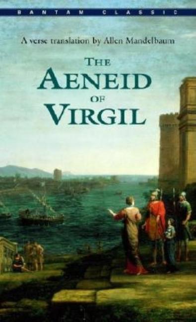 Item #318784 The Aeneid of Virgil (Bantam Classics). Virgil