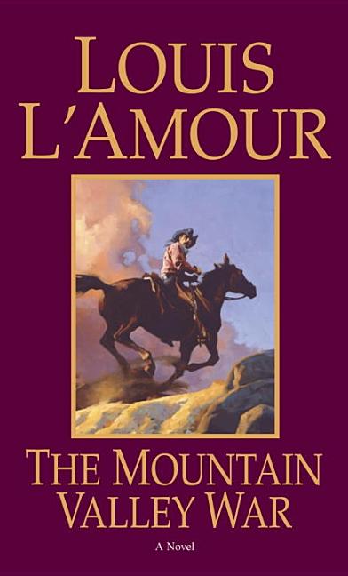 Item #245092 The Mountain Valley War: A Novel (Kilkenny). Louis L'Amour